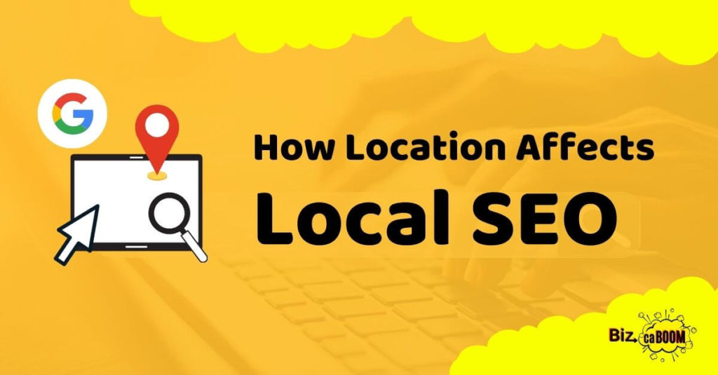 How location affects local SEO and rankings