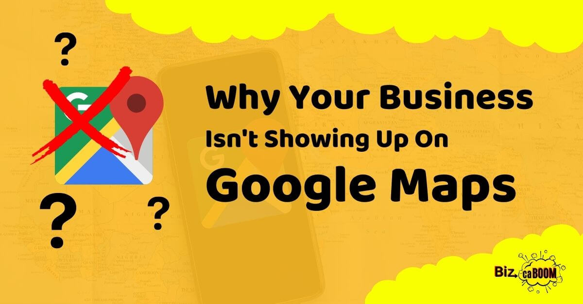 Why Is My Business Not Showing On Google Maps Rheba Charmine