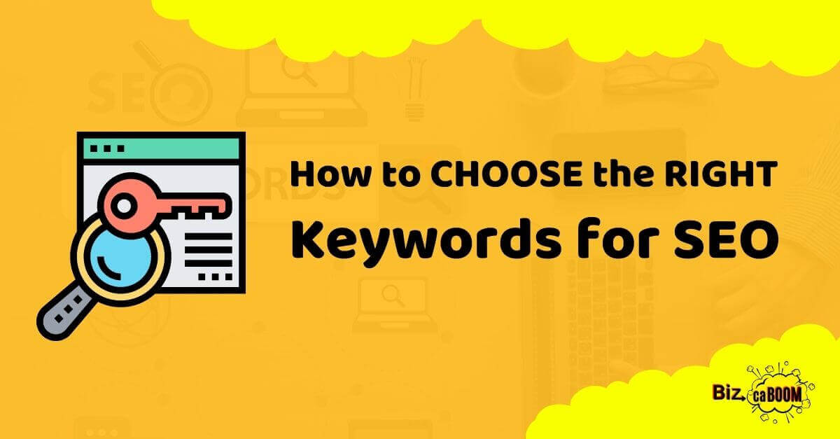 How to Choose the Right Keywords for SEO Purposes